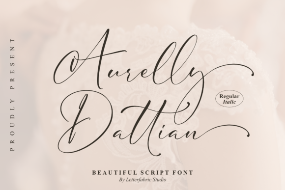 Aurelly Dattian: The Script Font for Modern Campaigns